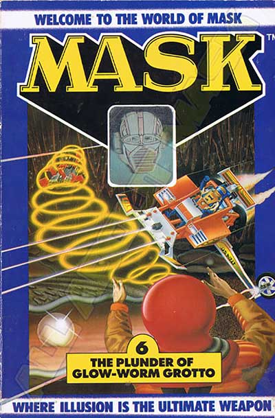 M.A.S.K. M.A.S.K. US Book no. 6 The Plunder of Glow-worm grotto M.A.S.K. M.A.S.K. US Book no. 6 The Plunder of Glow-worm grotto
